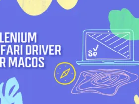 How to Automate Tests with Selenium Safari Driver?